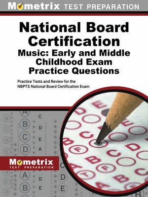 cover image of National Board Certification Music: Early and Middle Childhood Exam Practice Questions